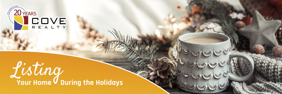 Listing Your Home During the Holidays | Cove Realty Listing Your Home During the Holidays | Cove Realty
