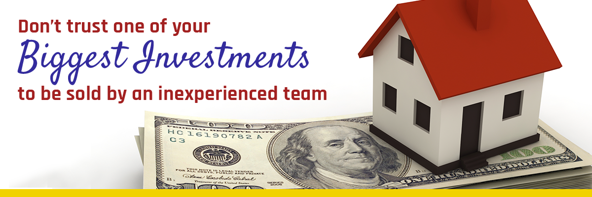 Trust Your Home to an Experienced Team Trust Your Home to an Experienced Team