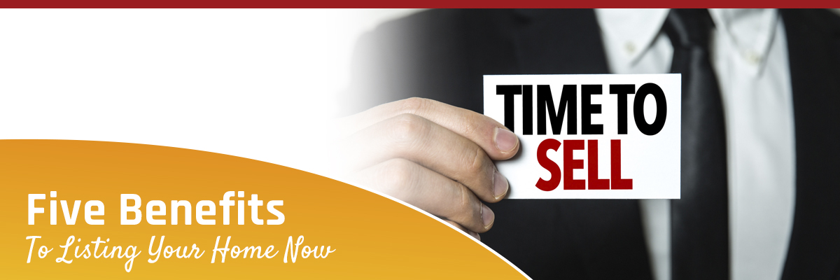 Time to List Your Home, Time to Sell Time to List Your Home, Time to Sell