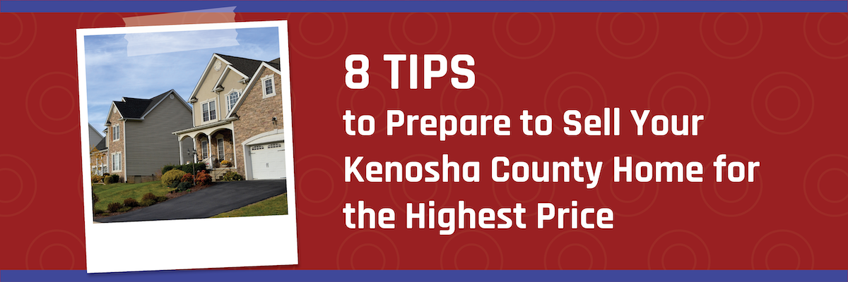 Tips to Sell Your Kenosha Home Tips to Sell Your Kenosha Home
